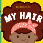 My Hair: Natural Hair Board Book